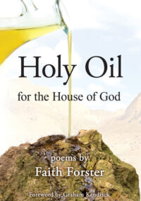 'Holy Oil' - by Faith Forster