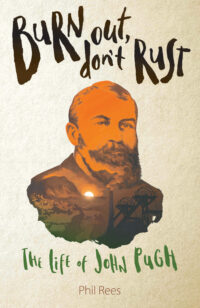 Burn Out, Don't Rust: The life of John Pugh