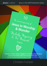 Jesus in the Old Testament: Volume 10 - Jesus in Worship & Wonder